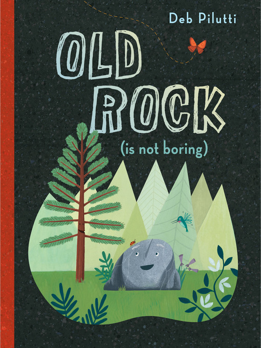 Title details for Old Rock (is not boring) by Deb Pilutti - Wait list